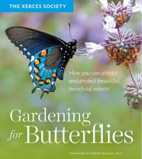 Book Cover for Gardening for Butterflies by Scott Hoffman Black, Brianna Borders, Candace Fallon, Eric LeeMäder, Matthew Shepherd, Xerces Society