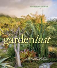 Book Cover for Gardenlust by Christopher Woods