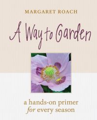 Book Cover for A Way to Garden by Margaret Roach