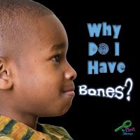 Book Cover for Why Do I Have Bones? by Joann Cleland