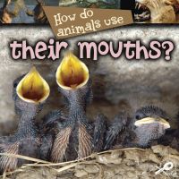Book Cover for How Do Animals Use... Their Mouths? by Lynn Stone