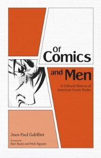Book Cover for Of Comics and Men by JeanPaul Gabilliet, Bart Beaty, Nick Nguyen