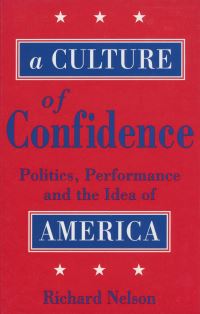 Book Cover for A Culture of Confidence by Richard Nelson