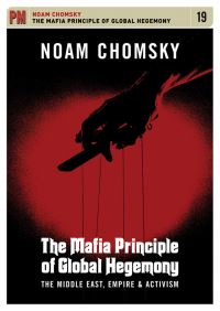 Book Cover for The Mafia Principle of Global Hegemony by Noam Chomsky