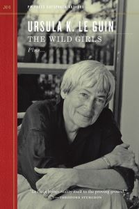 Book Cover for The Wild Girls by Ursula K Le Guin