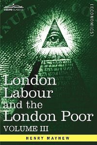 Book Cover for London Labour and the London Poor by George W M Reynolds