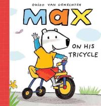 Book Cover for Max on His Tricycle by Guido Genechten
