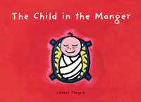 Book Cover for The Child in the Manger by Liesbet Slegers