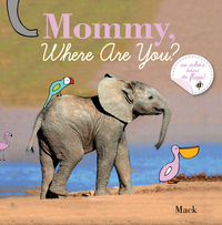 Book Cover for Mommy, Where Are You? by Mack Gageldonk