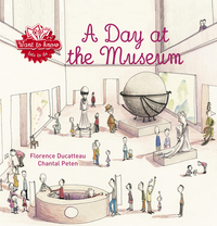 Book Cover for A Day at the Museum by Florence Ducatteau
