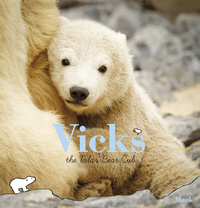 Book Cover for Vicks, the Polar Bear Cub by Mack Gageldonk