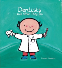 Book Cover for Dentists and What They Do by Liesbet Slegers