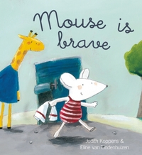 Book Cover for Mouse Is Brave by Judith Koppens