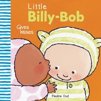 Book Cover for Little Billy-Bob Gives Kisses by Pauline Oud