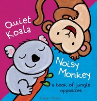 Book Cover for Quiet Koala, Noisy Monkey by Liesbet Slegers