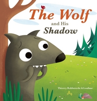 Book Cover for The Wolf and His Shadow by Thierry Robberecht