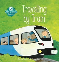 Book Cover for Want to Know. Traveling by Train by Pierre Winters