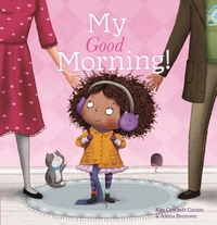 Book Cover for My Good Morning by Kim CrockettCorson