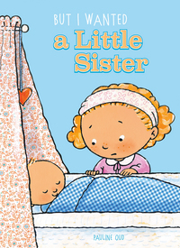 Book Cover for But I Wanted a Little Sister by Pauline Oud