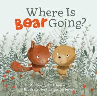 Book Cover for Where Is Bear Going? by Mark Janssen