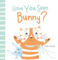 Book Cover for Have You Seen Bunny? by Sam Loman