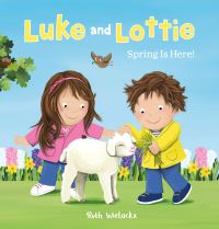 Book Cover for Luke and Lottie. Spring Is Here! by Ruth Wielockx