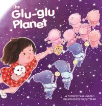 Book Cover for The Glu-Glu Planet by Wu Dandan