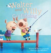 Book Cover for Walter and Willy Go Fishing by Bonnie Grubman