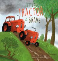Book Cover for Little Tractor Is Brave by Natalie Quintart