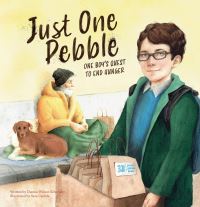 Book Cover for Just One Pebble. One Boy's Quest to End Hunger by Dianna Wilson Sirkovsky