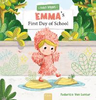 Book Cover for Emma's First Day of School by Federico van Lunter