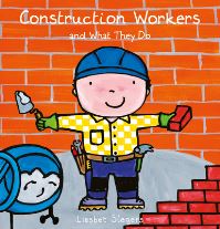 Book Cover for Construction Workers and What They Do by Liesbet Slegers