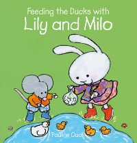 Book Cover for Feeding the Ducks With Lily and Milo by Pauline Oud