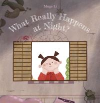 Book Cover for What Really Happens at Night? by Muge Li