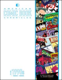 Book Cover for American Comic Book Chronicles. The 1990S by Jason Sacks