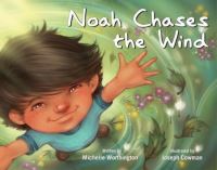 Book Cover for Noah Chases the Wind by Michelle Worthington
