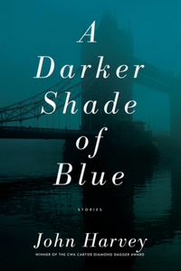 Book Cover for A Darker Shade of Blue by John Harvey