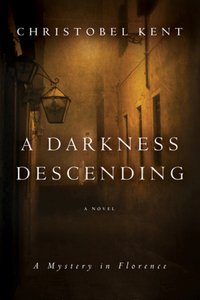 Book Cover for A Darkness Descending by Christobel Kent