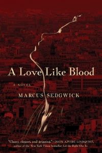 Book Cover for A Love Like Blood by Marcus Sedgwick