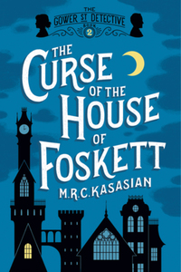 Book Cover for The Curse of the House of Foskett by M R C Kasasian