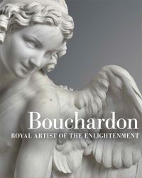 Book Cover for Bouchardon by AnneLise Desmas, Édouard Kopp, Guilhem Scherf, Juliette Trey, J Paul Getty Museum, Musée du Louvre