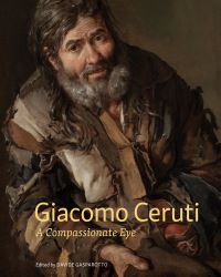Book Cover for Giacomo Ceruti by Lorenzo Coccoli, Roberta DAdda, Francesco Frangi, Alessandro Morandotti, J Paul Getty Museum, Fondazione Brescia Musei