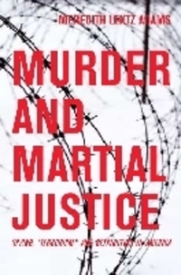 Book Cover for Murder and Martial Justice by Meredith Lentz Adams