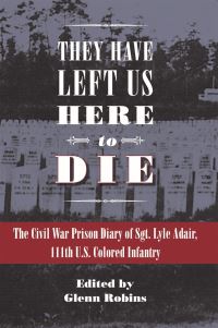 Book Cover for They Have Left Us Here to Die by Lyle Adair, Glenn Robins