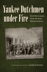 Book Cover for Yankee Dutchmen Under Fire by Joseph R Reinhart