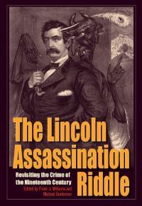 Book Cover for The Lincoln Assassination Riddle by Frank J Williams, Michael Burkhimer