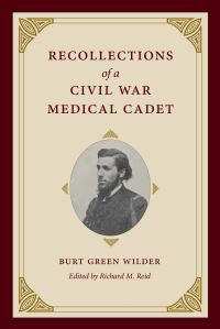 Book Cover for Recollections of a Civil War Medical Cadet by Burt G Wilder