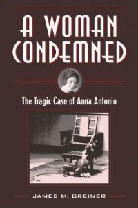 Book Cover for A Woman Condemned by James M Greiner