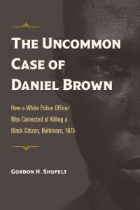 Book Cover for The Uncommon Case of Daniel Brown by Gordon H Shufelt