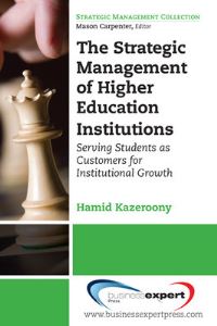 Book Cover for The Strategic Management of Higher Education Institutions by Hamid H Kazeroony